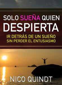 Solo suea quien despierta