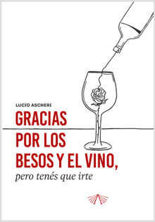 Gracias por los besos y el vino pero tens que irte