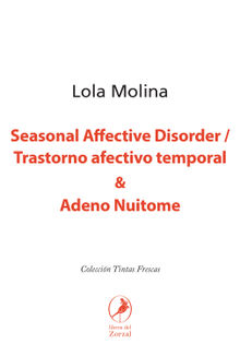 Seasonal Affective Disorder / Trastorno afectivo temporal & Adeno Nuitome