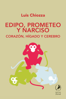 Edipo, Prometeo y Narciso