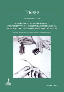 La relevancia del entrenamiento propioceptivo en la recuperacin funcional de pacientes con artrosis en la base del pulgar