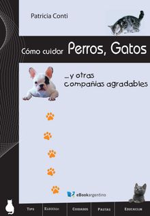 Cmo cuidar perros, gatos y otras compaas agradables