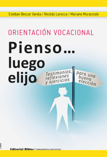 Orientacin vocacional: Pienso luego elijo