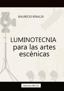 Luminotecnia para las artes escnicas