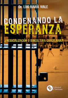 Condenando la esperanza