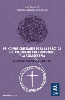 Principios cristianos para la prctica del asesoramiento psicolgico y la psicoterapia