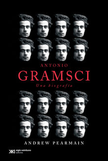 Antonio Gramsci: una biografa