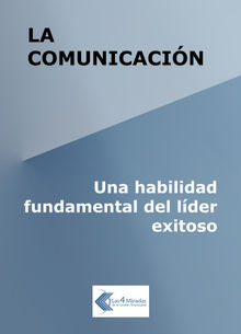 La comunicacin: Una habilidad fundamental del lder exitoso