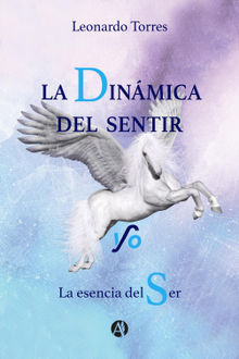 La Dinmica del Sentir y/o La Esencia del Ser