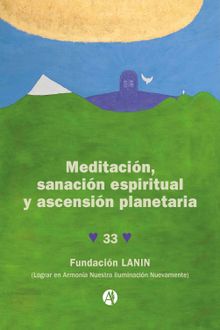 Meditacin, sanacin espiritual y ascensin planetaria