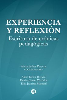 Experiencia y reflexin. Escritura de crnicas pedaggicas.