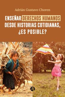 Ensear derechos humanos desde historias cotidianas, es posible?