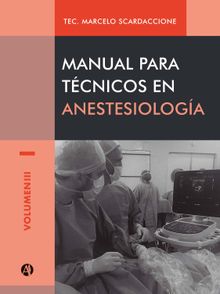 Manual para tcnicos en anestesiologa Volumen III