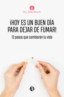 Hoy es un buen da para dejar de fumar!