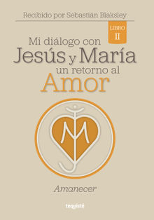 Mi dilogo con Jess y Mara. Un retorno al amor 