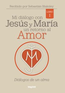 Mi dilogo con Jess y Mara. Un retorno al amor 