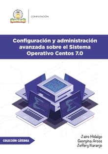 Configuracin y administracin avanzada sobre el sistema operativo centos 7.0