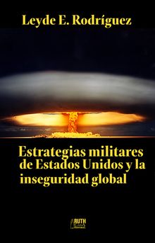 Estrategias militares de Estados Unidos y la inseguridad global