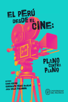 El Per desde el cine: plano contra plano