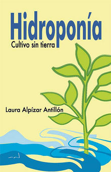 Hidropona. Cultivo sin tierra