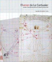 El error de Le Corbusier. Estudio reconsiderado de los mtodos de proporcin