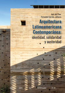 Arquitectura Latinoamericana Contempornea: identidad, solidaridad y austeridad