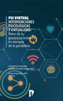 PSI Virtual. Intervenciones Psicolgicas y Virtualidad: Retos de la presenciaausencia en tiempos de la pandemia