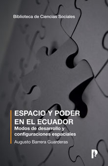 ESPACIO Y PODER EN EL ECUADOR Modos de desarrollo y configuraciones espaciales