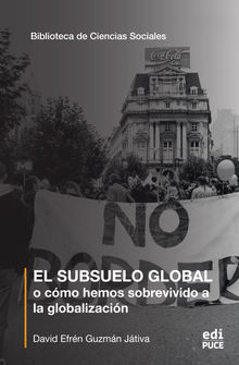 El subsuelo global o cmo hemos sobrevivido a la globalizacin