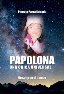 Papolona, Una Chica Universal