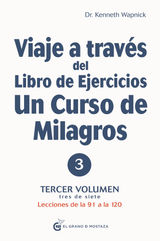 VIAJE A TRAVS DEL LIBRO DE EJERCICIOS UN CURSO DE MILAGROS