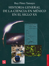 HISTORIA GENERAL DE LA CIENCIA EN MXICO EN EL SIGLO XX