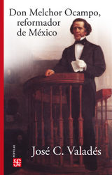 DON MELCHOR OCAMPO, REFORMADOR DE MXICO