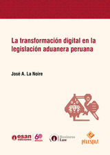 LA TRANSFORMACIN DIGITAL EN LA LEGISLACIN ADUANERA PERUANA