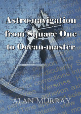 ASTRO-NAVIGATION FROM SQUARE ONE TO OCEAN MASTER