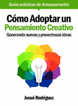 CMO ADOPTAR UN PENSAMIENTO CREATIVO