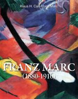 FRANZ MARC 1880-1916