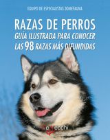 RAZAS DE PERROS. GUA ILUSTRADA PARA CONOCER LAS 98 RAZAS MS DIFUNDIDAS