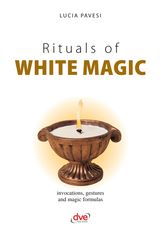 RITUALS OF WHITE MAGIC