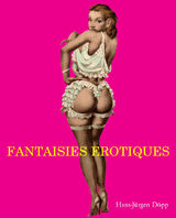 FANTASIES EROTIQUES