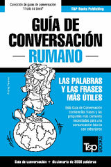 GUA DE CONVERSACIN ESPAOL-RUMANO Y VOCABULARIO TEMTICO DE 3000 PALABRAS