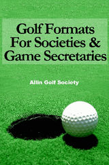 GOLF FORMATS FOR SOCIETIES & GAME SECRETARIES