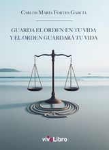 GUARDA EL ORDEN EN TU VIDA Y EL ORDEN GUARDARA? TU VIDA