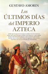 LOSLTIMOS DAS DEL IMPERIO AZTECA