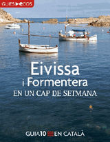 EIVISSA I FORMENTERA. EN UN CAP DE SETMANA