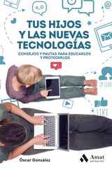 TUS HIJOS Y LAS NUEVAS TECNOLOGIAS. EBOOK.