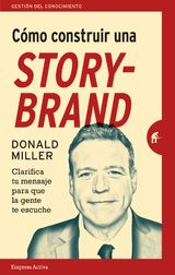 CMO CONSTRUIR UNA STORYBRAND