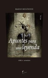 APUNTES PARA UNA LEYENDA (POESA REUNIDA)