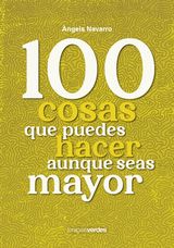 100 COSAS QUE PUEDES HACER AUNQUE SEAS MAYOR