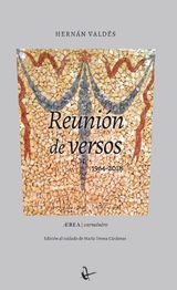 REUNIN DE VERSOS (ESCRITOS ENTRE 1964 Y 2018). REUNIDOS PARA PERPLEJIDAD DE LOS AUSENTES